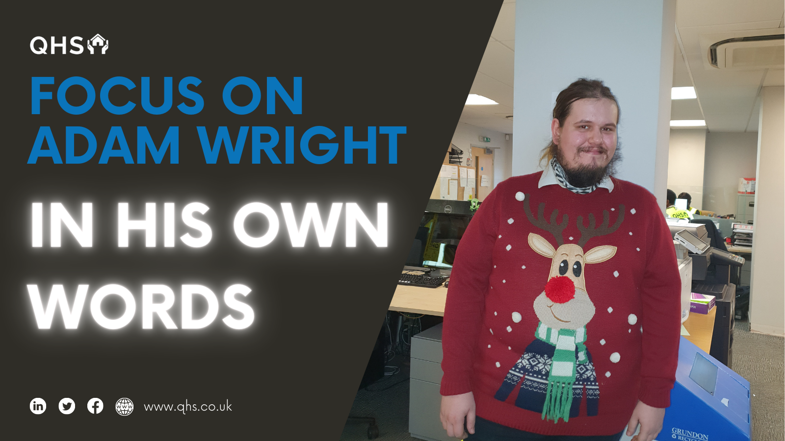 Adam Wright - QHS's Business Support Co-Ordinator In His Own Words