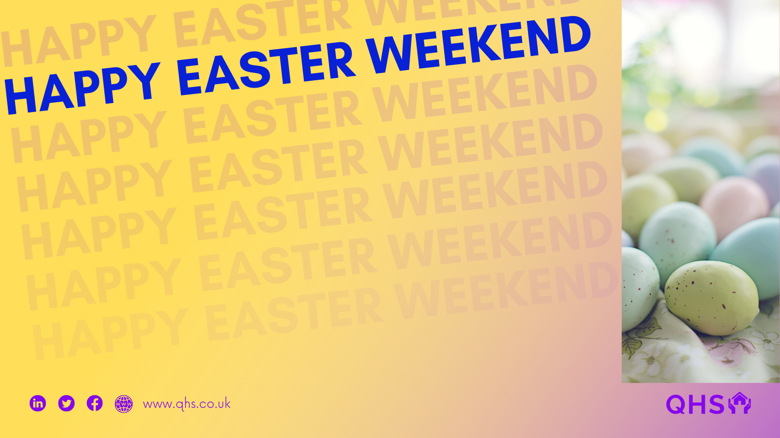 QHS Wishes You A Happy Easter Bank Holiday Weekend